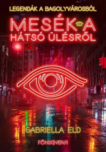 Mesék a hátsó ülésről (Legendák a Bagolyvárosból, #5)