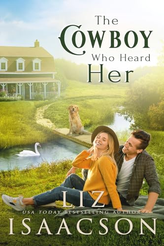 The Cowboy Who Heard Her (Three Rivers Romance™ #7)