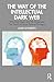 The Way of the Intellectual Dark Web by Jamie Roberts