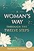 A Woman's Way through the Twelve Steps
