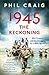 1945: The Reckoning: War, E...