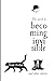 The secret to becoming invisible: and other stories (Fate, Chance, and Choices Related Works)