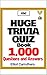 Huge Trivia Quiz Book: 1,00...