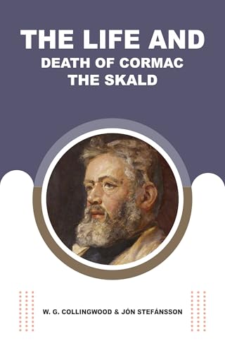 The Life and Death of Cormac the Skald