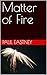 Matter of Fire