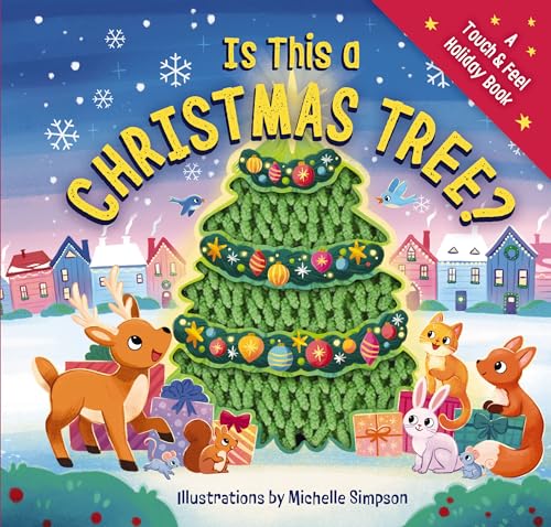 Is This a Christmas Tree?: A Holiday Touch-and-Feel Book (Board Book)