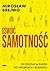 Oswoić samotność. Od poczucia pustki do akceptacji i bliskości