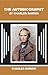 The Autobiography of Charles Darwin