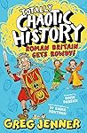 Totally Chaotic History: Roman Britain Gets Rowdy!