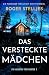 Das versteckte Mädchen: Ein packender Thriller mit Suchtpotenzial (FBI-Agentin Tori Hunter 3) (German Edition)