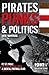Pirates, Punks & Politics: ...