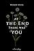 At the End There Was You