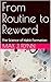 From Routine to Reward by Max J. Flynn