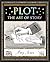 Plot: The Art of Story