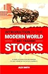 Introduction to the Modern World of Day Trading Stocks: A Simple Guide for Beginners to Day Trade in the Stock Market