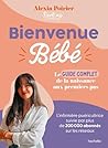 Bienvenue Bébé: L...