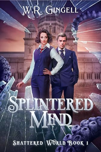 Splintered Mind (Shattered World, #1)