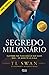 Segredo Milionário