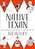Native Texan: Stories from Deep in the Heart
