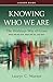Knowing Who We Are Leader Guide by Laceye C. Warner