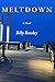 Meltdown: A Novel