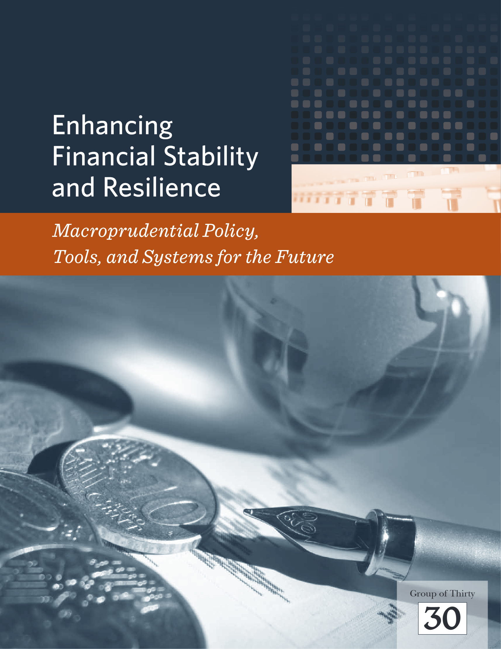 Enhancing Financial Stability and Resilience: Macroprudential Policy, Tools and Systems for the Future (ebook)