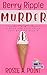 Berry Ripple Murder (A Spies and Food Truck Cozy Mystery Book 4)