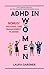 ADHD IN WOMEN: THE ULTIMATE...