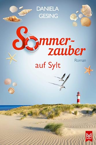 Sommerzauber auf Sylt: Roman | Es ist nie zu spät die große Liebe (German Edition)