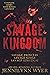 The Savage Kingdom Box Set