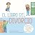 El libro del divorcio: Guia...
