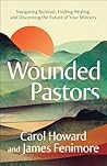 Wounded Pastors: ...