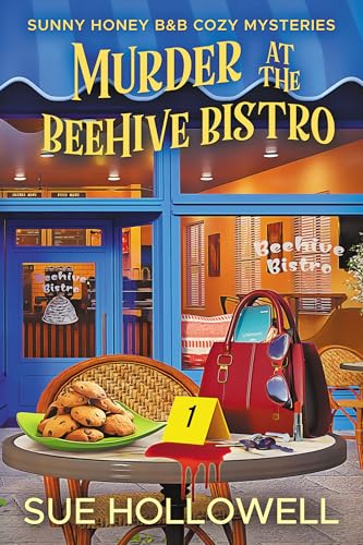 Murder at the Beehive Bistro (Sunny Honey B&B Cozy Mysteries Book 3)
