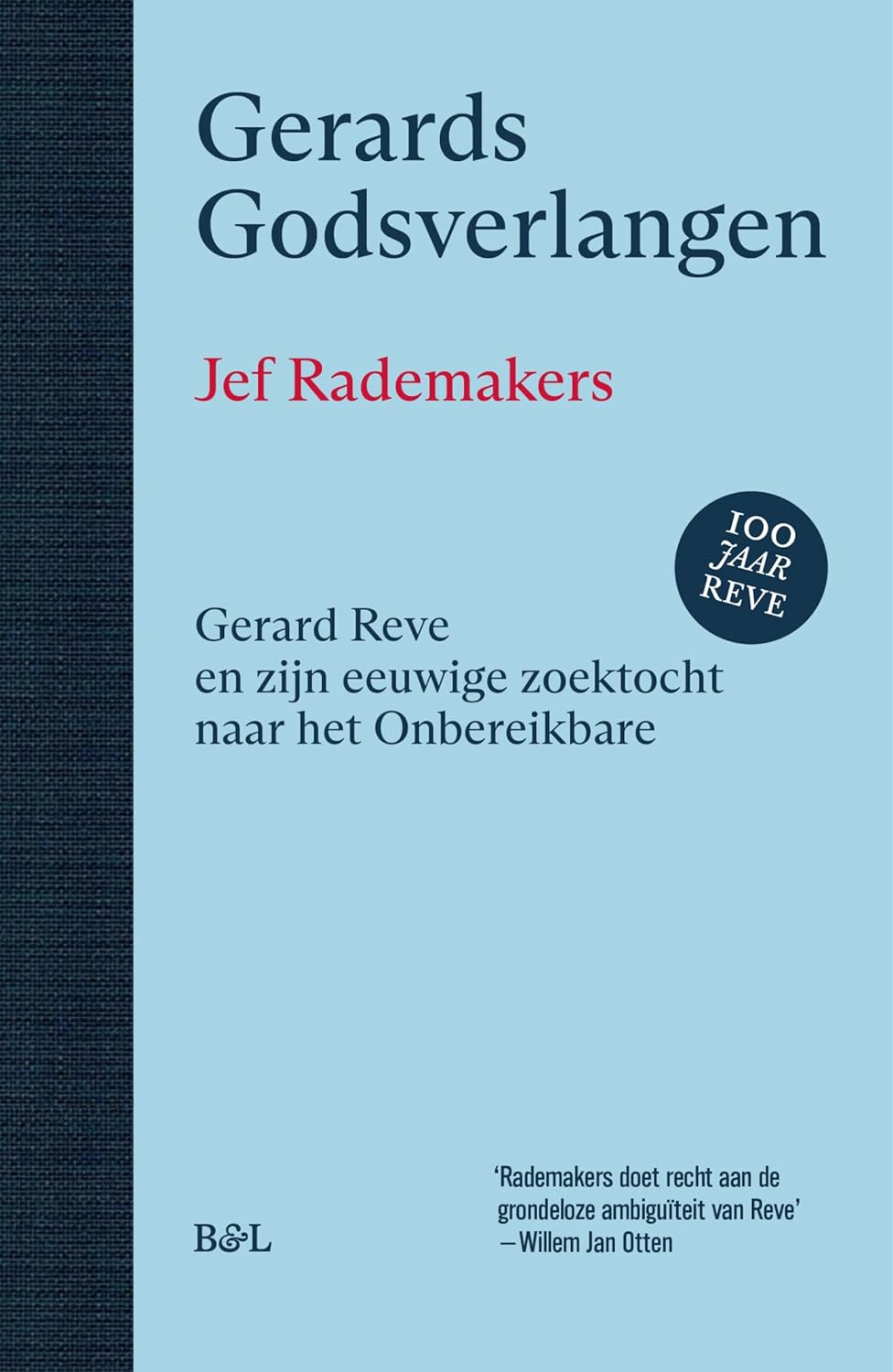 Gerards Godsverlangen: Gerard Reve en zijn eeuwige zoektocht naar het Onbereikbare