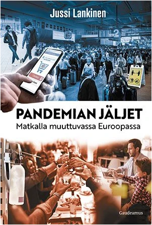 Pandemian jäljet: matkalla muuttuvassa Euroopassa (Paperback)