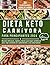 Dieta Keto Carnívora Para P...