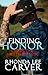 Finding Honor by Rhonda Lee Carver Finding Honor by Rhonda Lee Carver