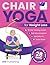 Chair Yoga for Weight Loss:...