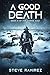 A Good Death: Book 3 of the...