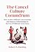 The Cancel Culture Conundrum by Robert N. Harding The Cancel Culture Conundrum by Robert N. Harding