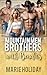 Three Mountain Men Brothers with Benefits by Marie Holiday