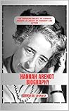 HANNAH ARENDT BIO...