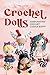 Crochet Dolls: Handcrafted ...
