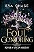 Foul Conjuring (Royals of Villain Academy, #6)