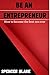 Be an Entrepreneur: How to ...
