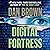 Digital Fortress by Dan    Brown