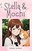 Stella and Mochi: THE TALE ...