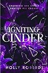 Igniting Cinder by Holly Roberds