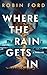 Where The Rain Gets In: A T...