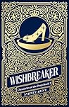 Wishbreaker (A go...
